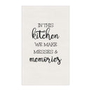 Make Messes & Memories - Tea Towel