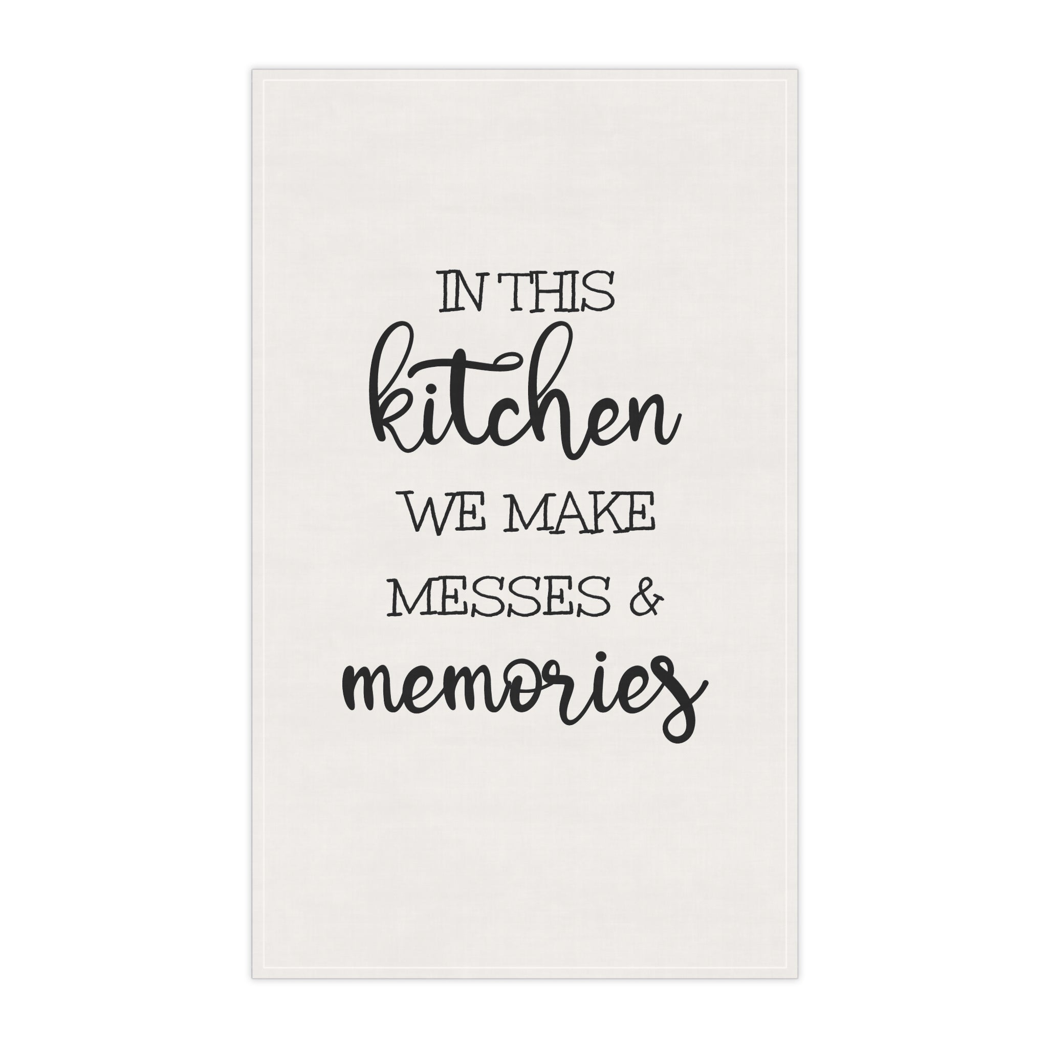 Make Messes & Memories - Tea Towel