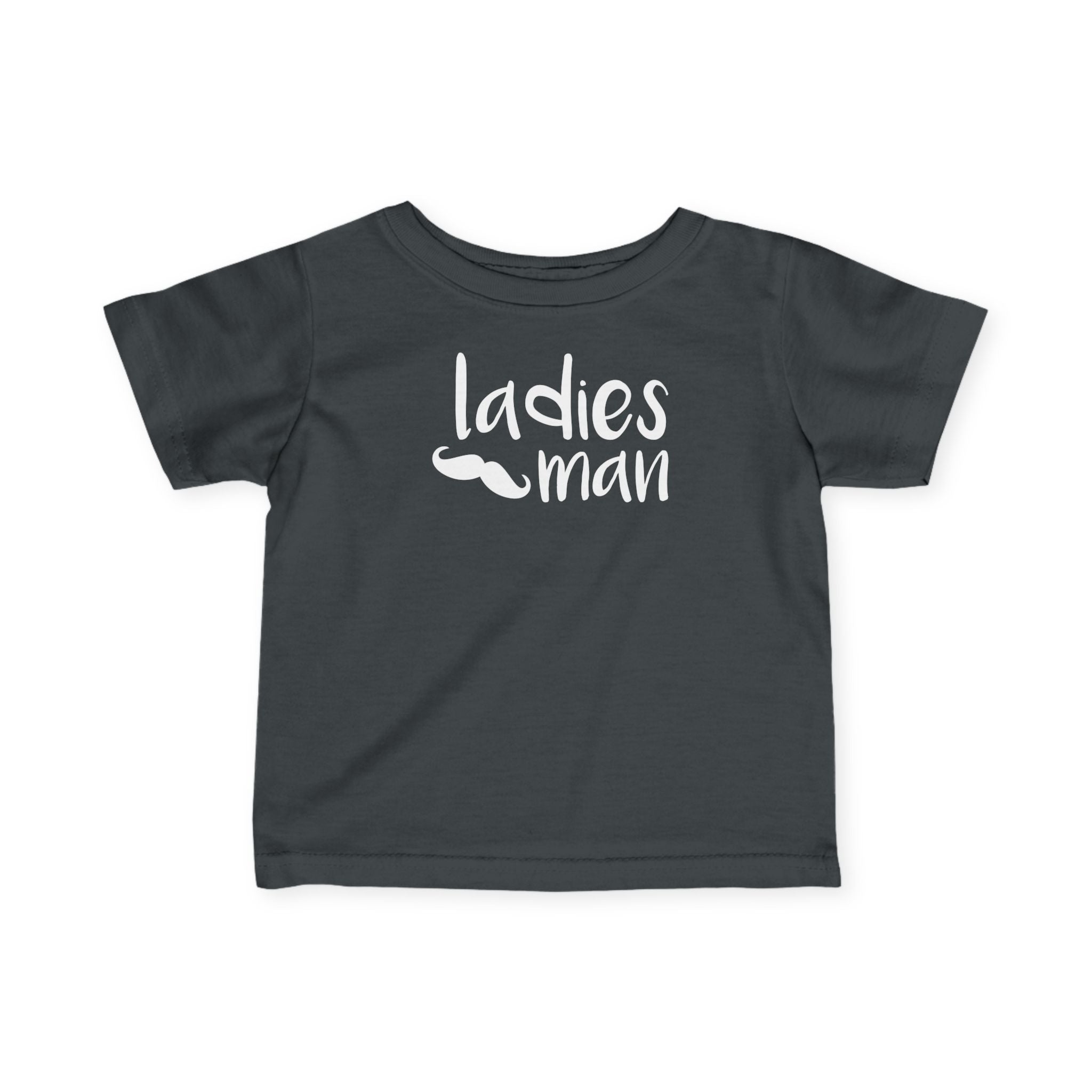 Ladies Man - Infant T-Shirt