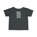 Big Sis - Infant T-Shirt