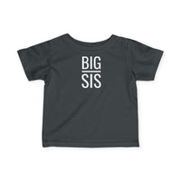 Big Sis - Infant T-Shirt