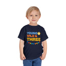 Young, Wild & Three - Toddler T-Shirt