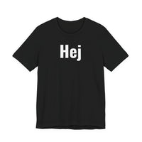Hej - T-Shirt