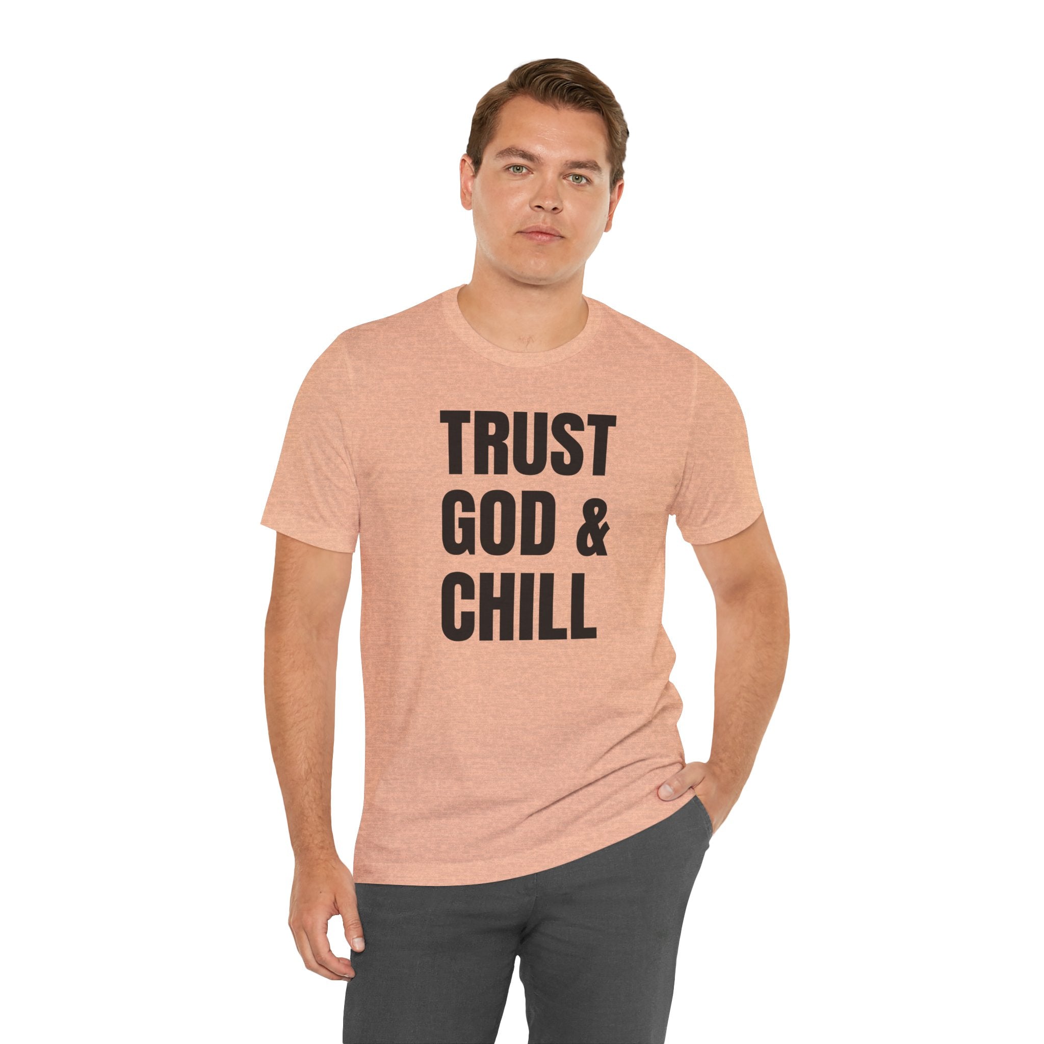 Trust God & Chill - T-Shirt