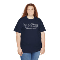 I'm Not Bossy - T-Shirt