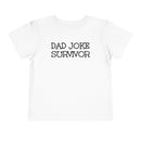 Dad Joke Survivor - Toddler T-Shirt
