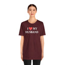 I Love My Husband - T-Shirt