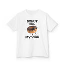 Donut Kill My Vibe - Kids T-Shirt