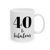 40 & Fabulous - Mug