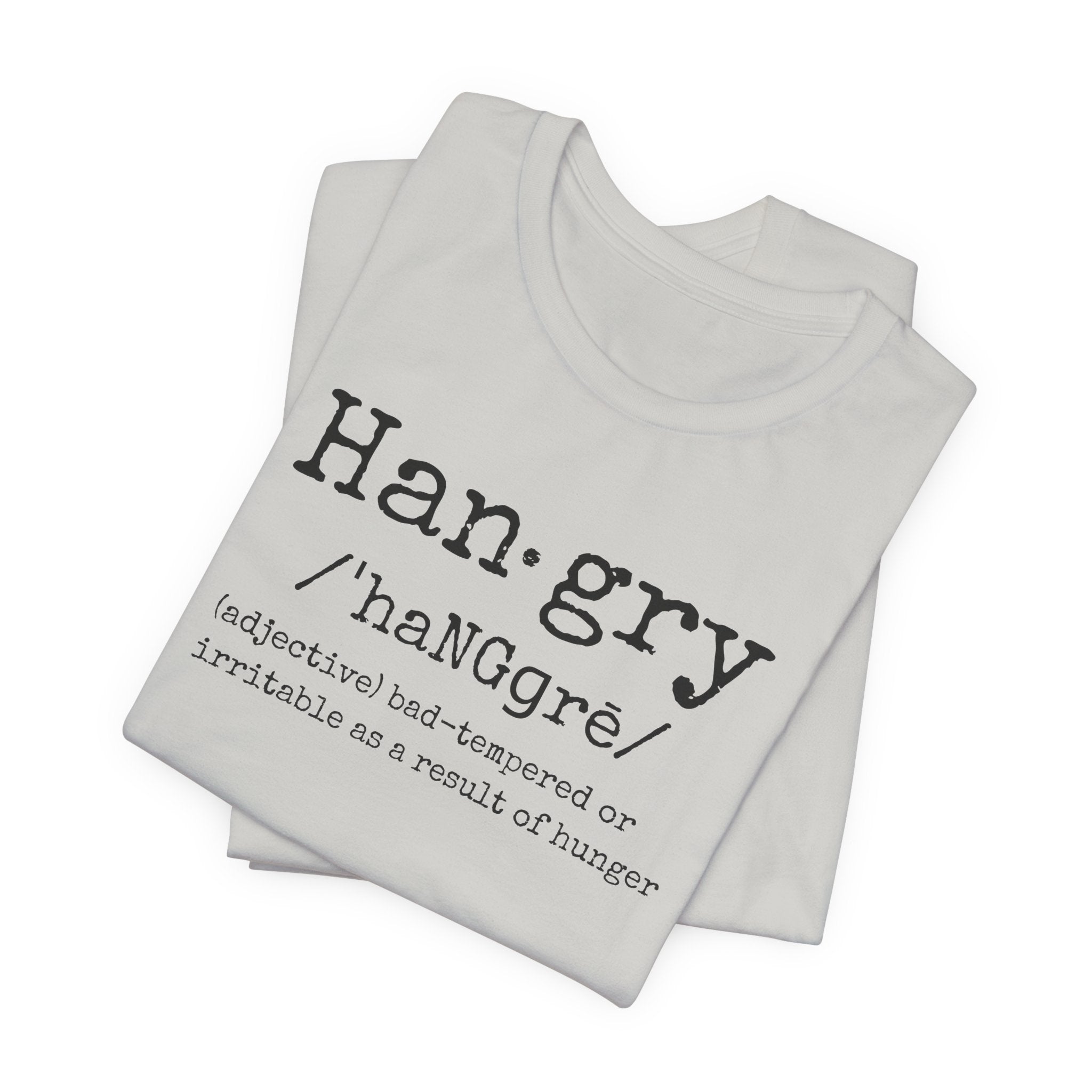 Hangry - T-Shirt