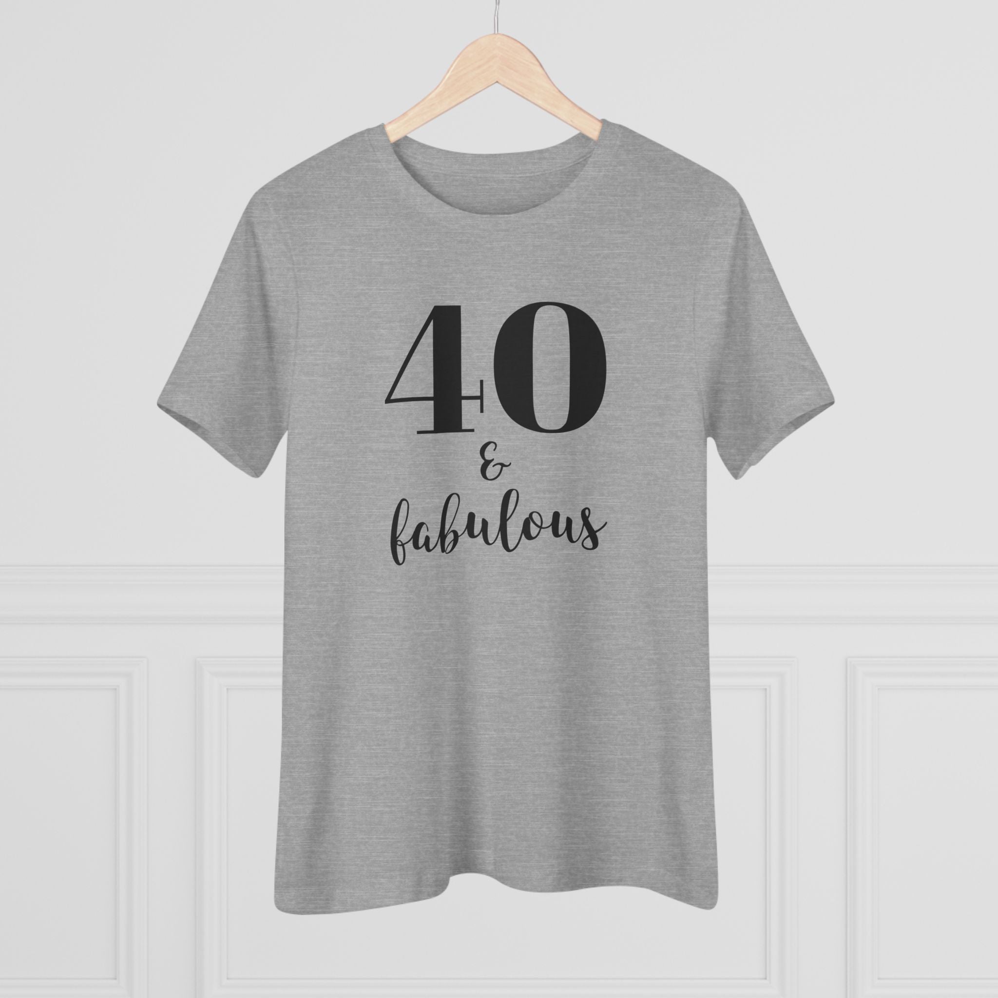 40 & Fabulous - T-Shirt