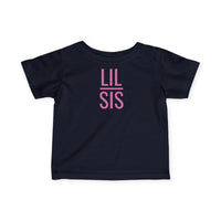 Lil Sis - Infant T-Shirt