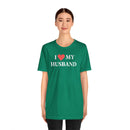 I Love My Husband - T-Shirt
