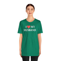 I Love My Husband - T-Shirt