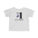 I'm 1, Let's Party! - Infant T-Shirt