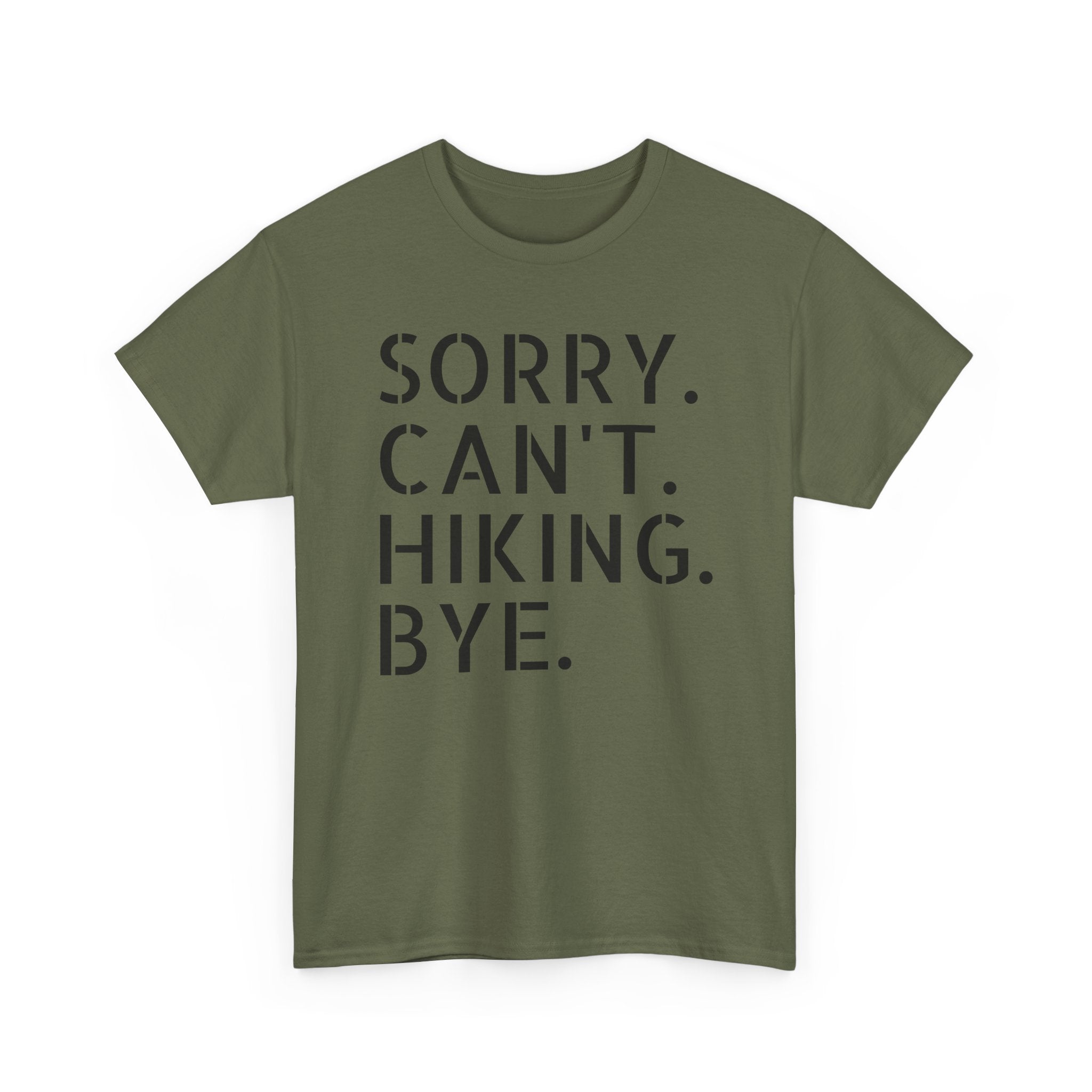 Sorry Can't Hiking Bye - T-Shirt