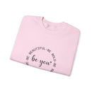 Be You - Sweatshirt