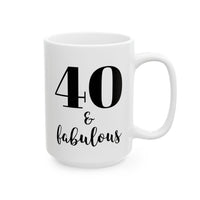 40 & Fabulous - Mug