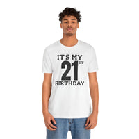 It's My 21st Birthday - T-Shirt