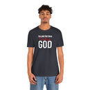 I'm Just Out Here Trusting God - T-Shirt