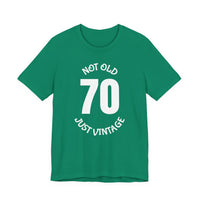 70 Not Old Just Vintage - T-Shirt