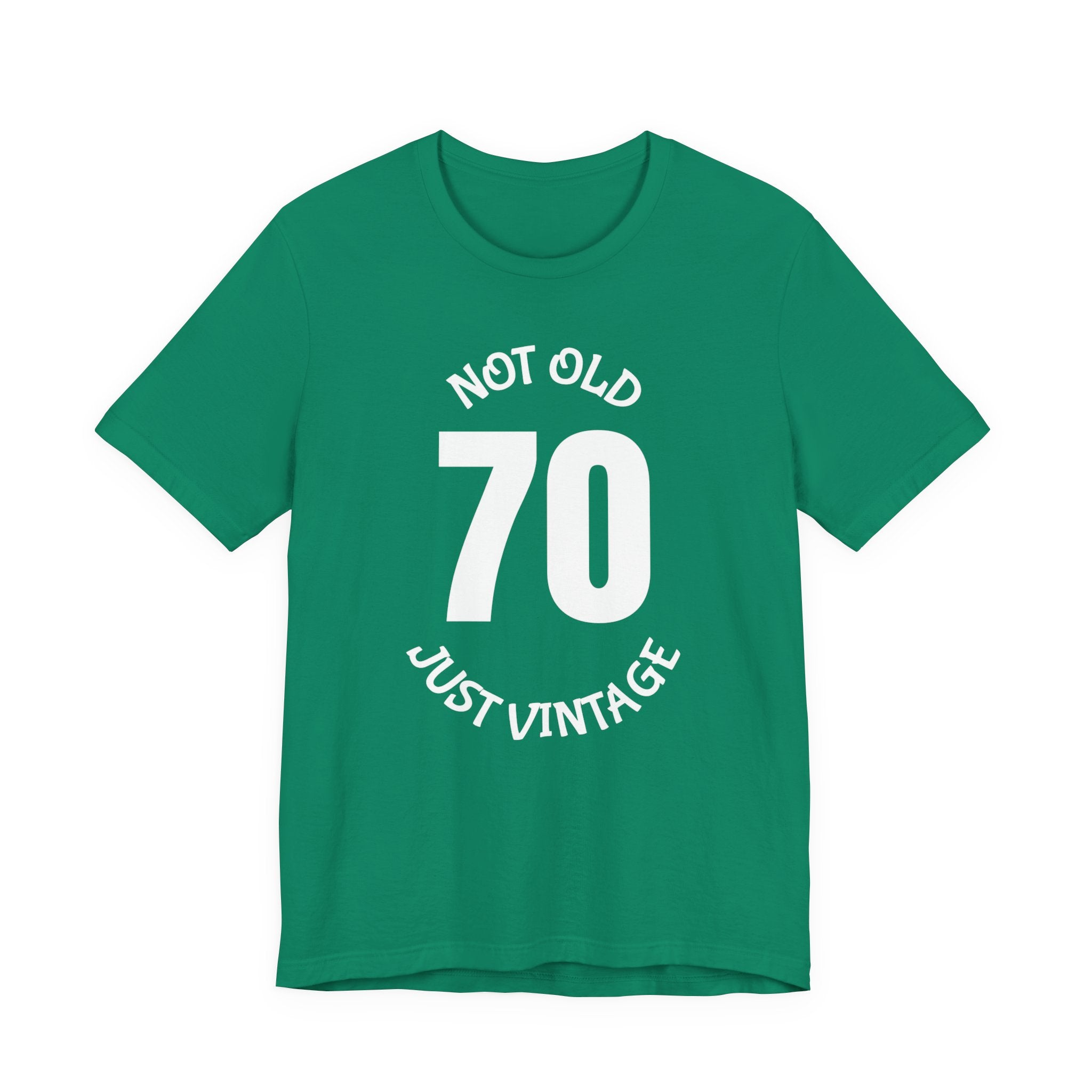70 Not Old Just Vintage - T-Shirt
