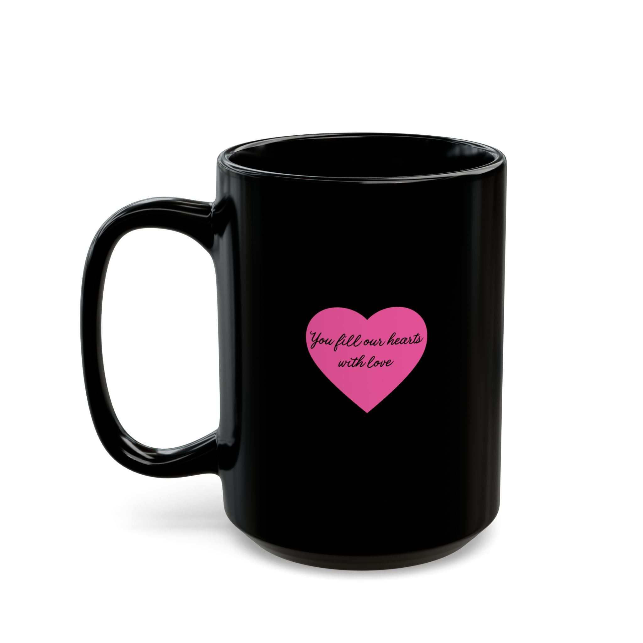 Mom Fills Our Hearts with Love - Mug
