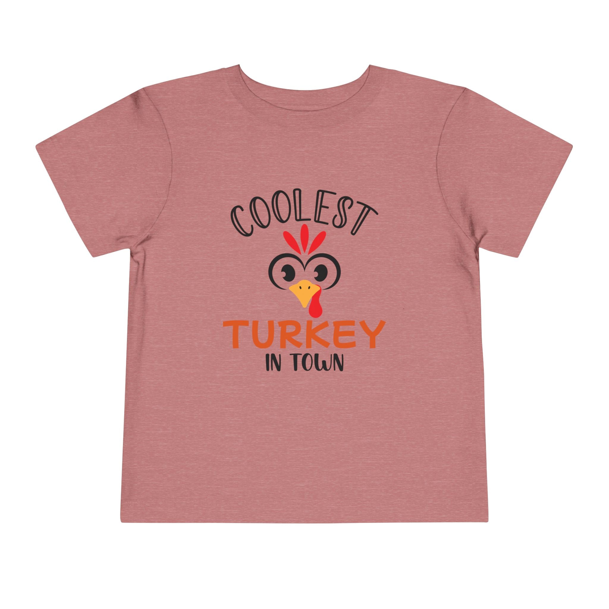 Coolest Turkey in Town - Toddler T-Shirt