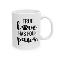 True Love Has Four Paws - Mug