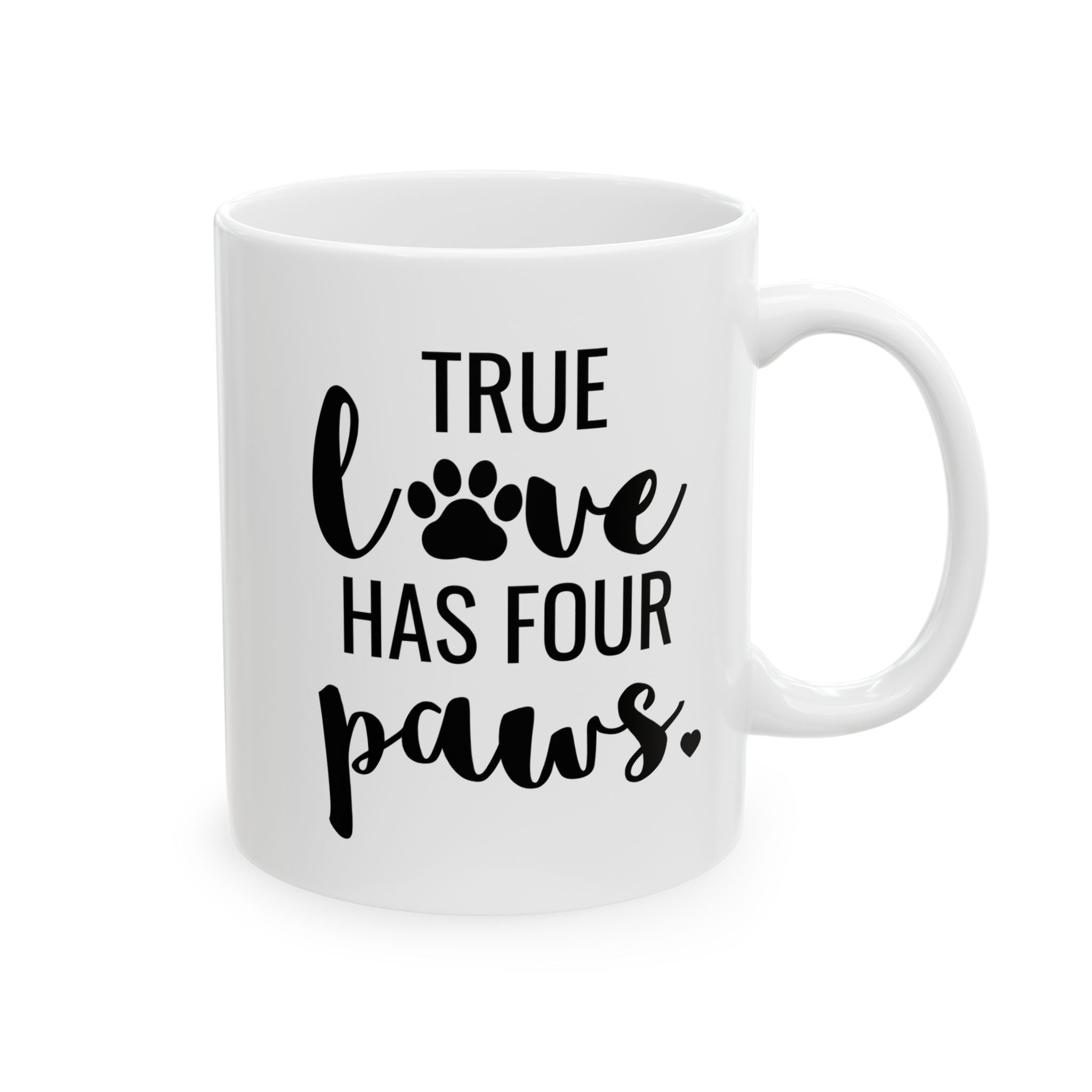 True Love Has Four Paws - Mug