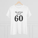 This Girl Just Turned 60 - T-Shirt