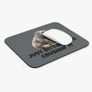 Just Sittin' Here Crushin' It - Mouse Pad