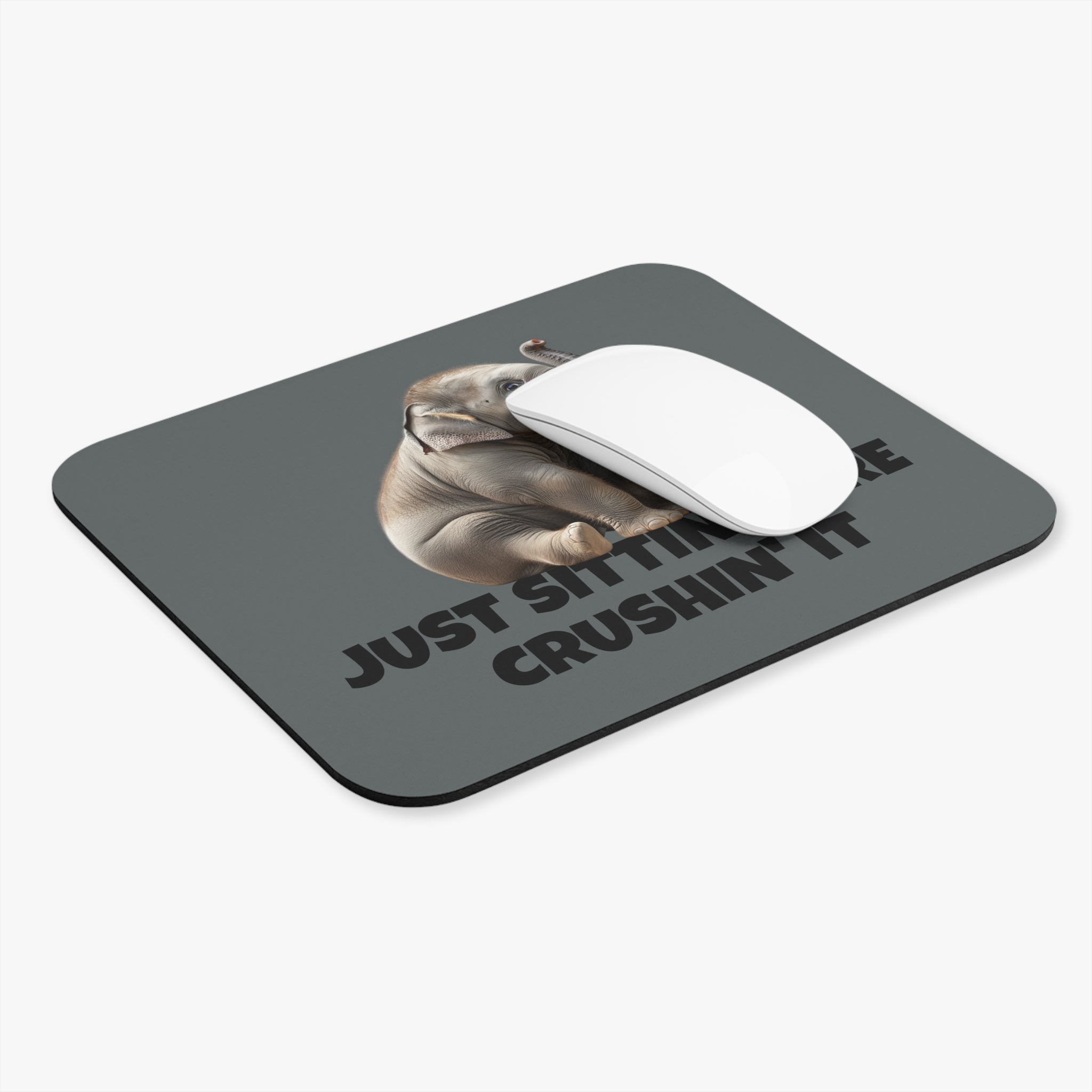 Just Sittin' Here Crushin' It - Mouse Pad