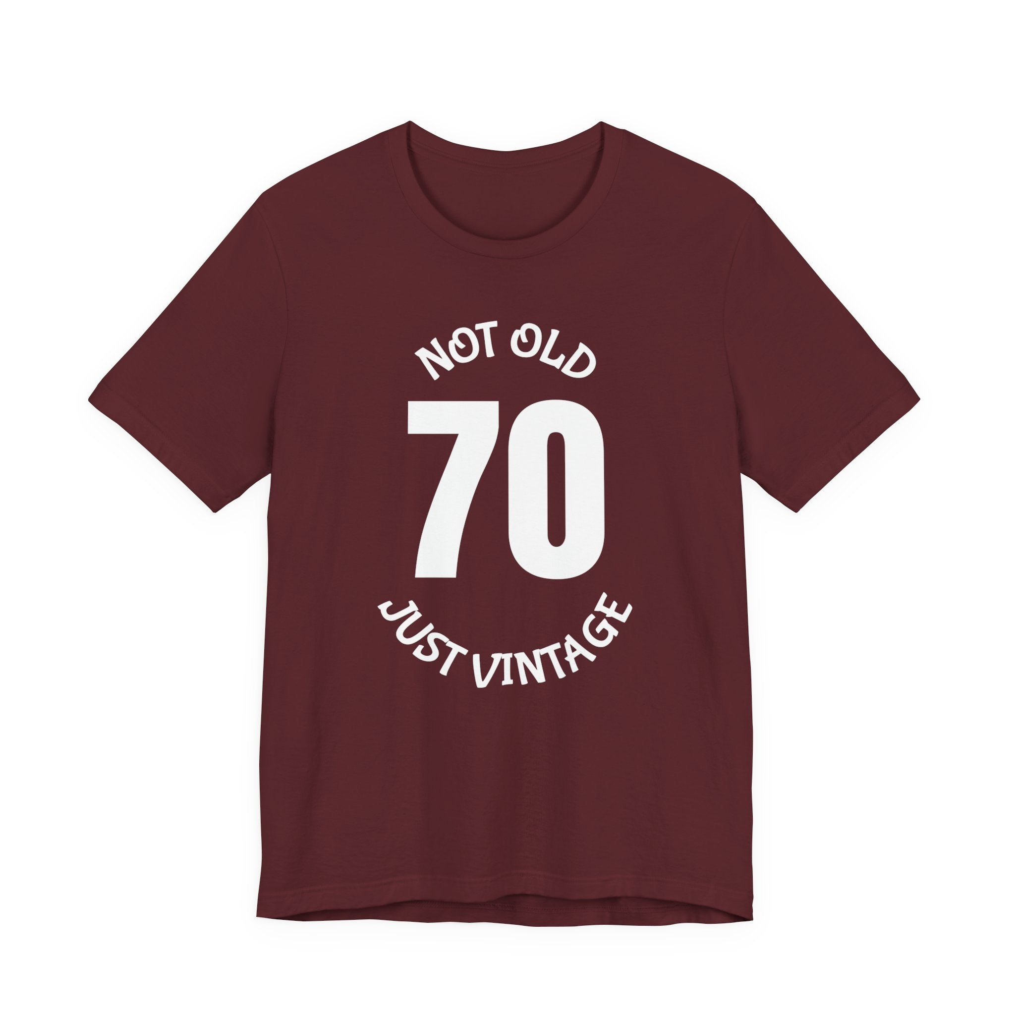 70 Not Old Just Vintage - T-Shirt