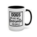 Dogs Are My Favorite People - Mug