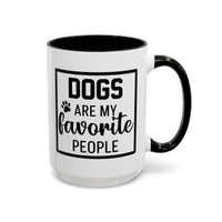Dogs Are My Favorite People - Mug