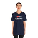 I Love My Husband - T-Shirt