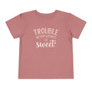 Trouble Never Looked So Sweet - Toddler T-Shirt