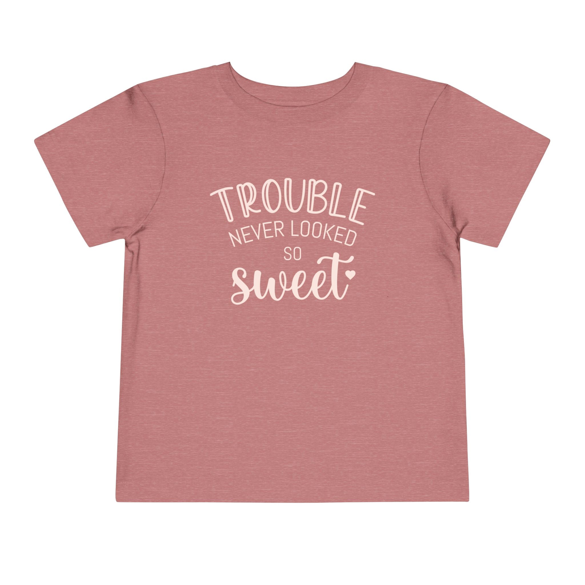 Trouble Never Looked So Sweet - Toddler T-Shirt