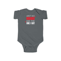 Ain't No Mama Like The One I Got - Onesie
