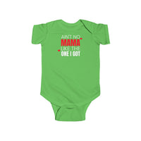Ain't No Mama Like The One I Got - Onesie