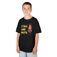 Y'all Are Nuts - Kids T-Shirt