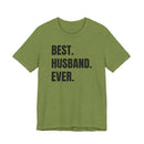 Best Husband Ever - T-Shirt