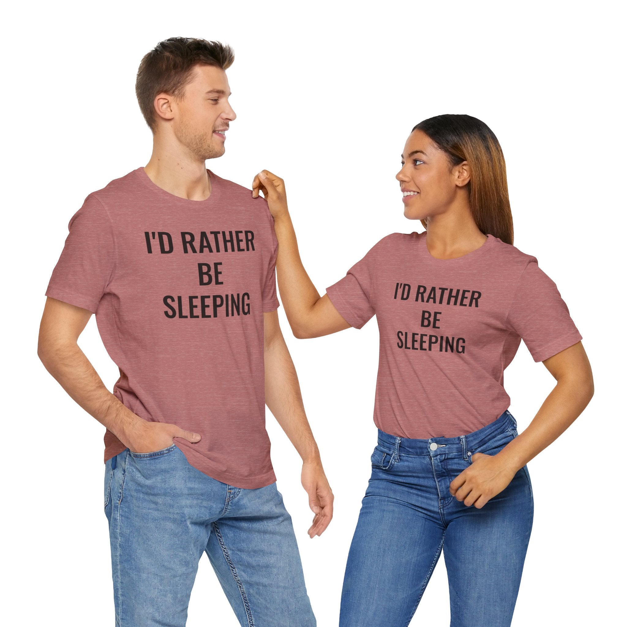 I'd Rather Be Sleeping - T-Shirt