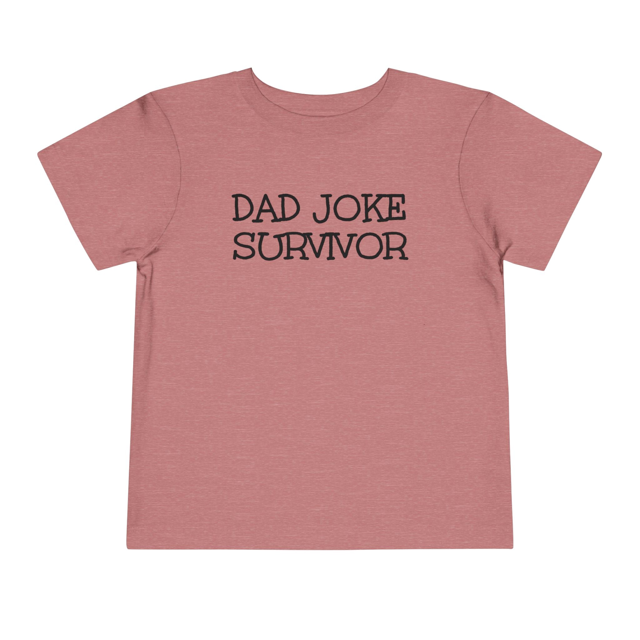 Dad Joke Survivor - Toddler T-Shirt