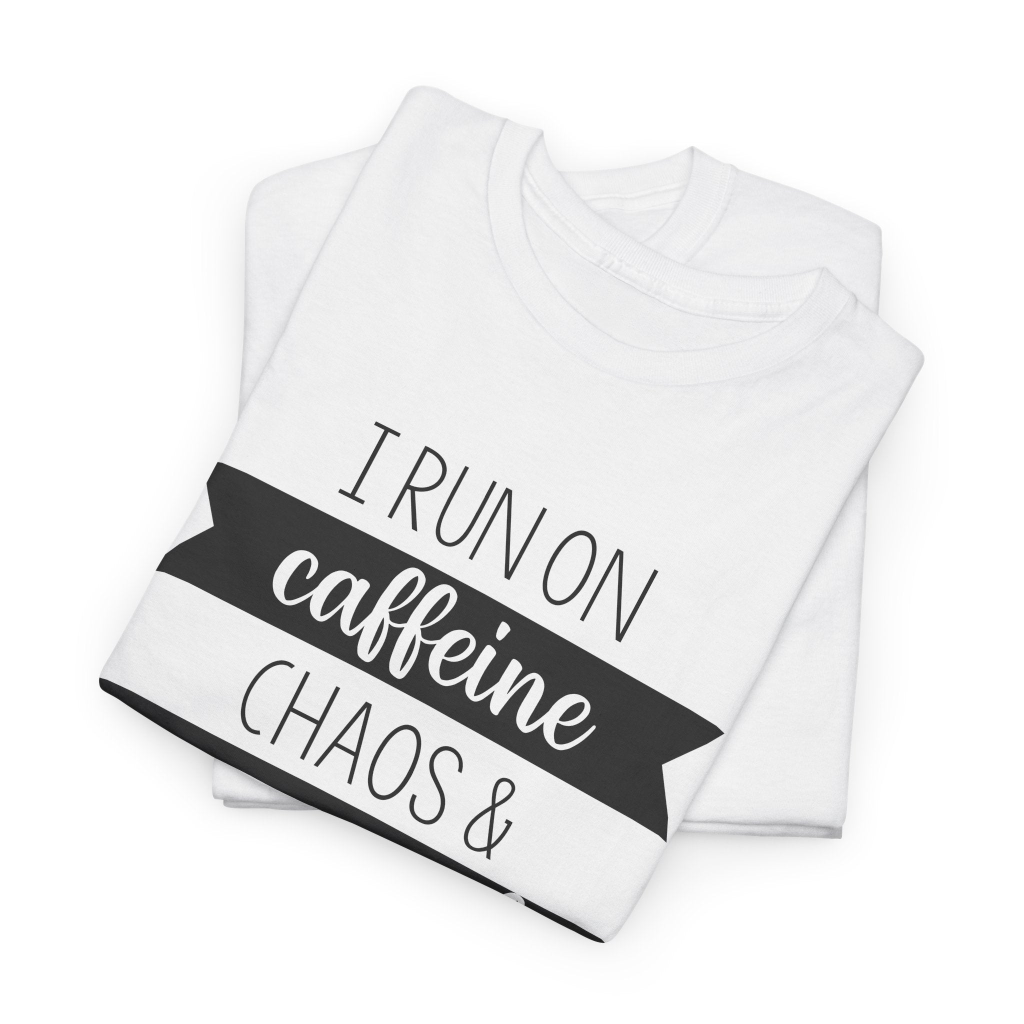 Caffeine, Chaos & Cuss Words - T-Shirt