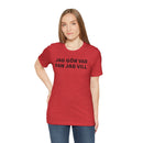 Jag Gör Vad Fan Jag Vill - T-Shirt