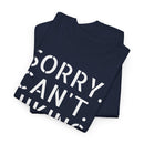 Sorry Can't Hiking Bye - T-Shirt