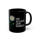 Sip Boldly, Live Freely - Mug