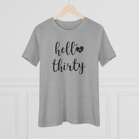 Hello Thirty - T-Shirt